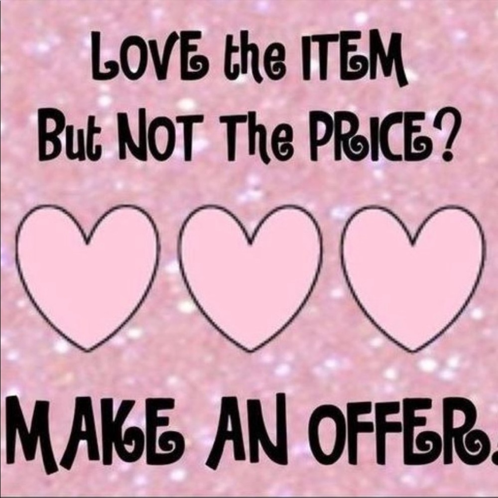 LOVE THE ITEM BUT NOT THE PRICE?? MAKE AN OFFER 💕